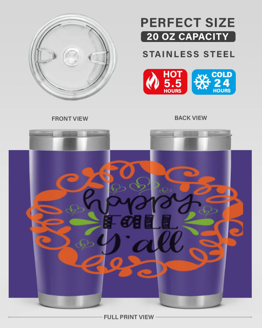 Happy Fall Y'all 20oz tumbler featuring a stylish autumn design, made of double wall vacuum stainless steel with a drink-thru lid.