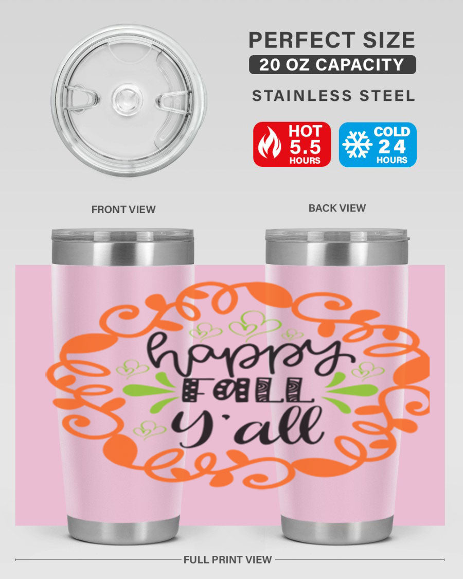 Happy Fall Y'all 20oz tumbler featuring a stylish autumn design, made of double wall vacuum stainless steel with a drink-thru lid.