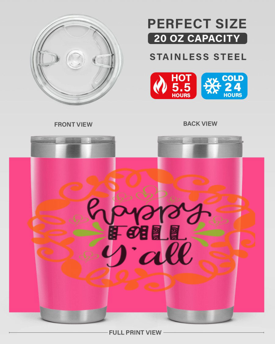 Happy Fall Y'all 20oz tumbler featuring a stylish autumn design, made of double wall vacuum stainless steel with a drink-thru lid.