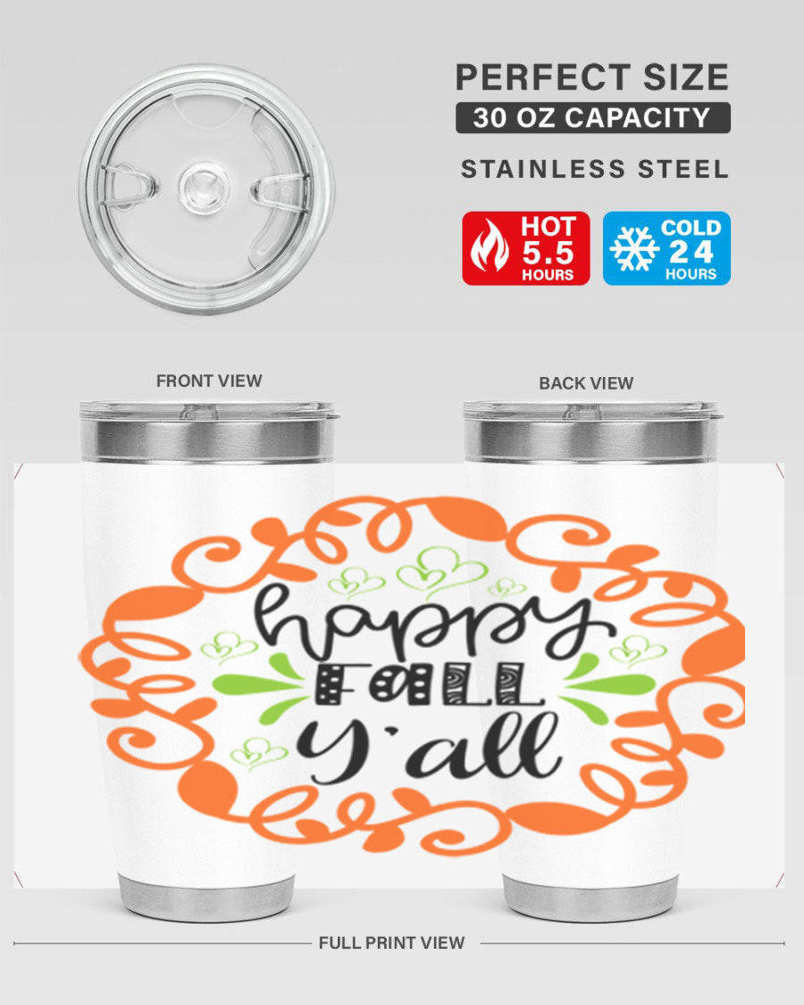 Happy Fall Y'all 20oz tumbler featuring a stylish autumn design, made of double wall vacuum stainless steel with a drink-thru lid.