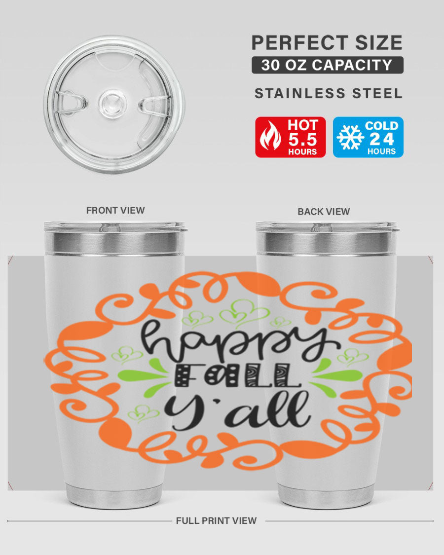 Happy Fall Y'all 20oz tumbler featuring a stylish autumn design, made of double wall vacuum stainless steel with a drink-thru lid.