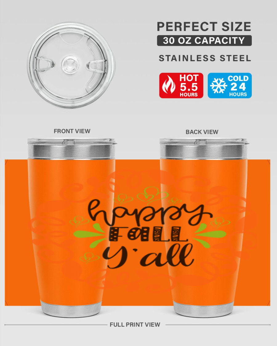 Happy Fall Y'all 20oz tumbler featuring a stylish autumn design, made of double wall vacuum stainless steel with a drink-thru lid.