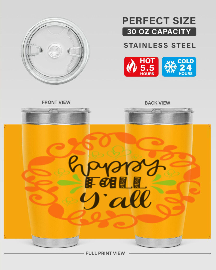 Happy Fall Y'all 20oz tumbler featuring a stylish autumn design, made of double wall vacuum stainless steel with a drink-thru lid.