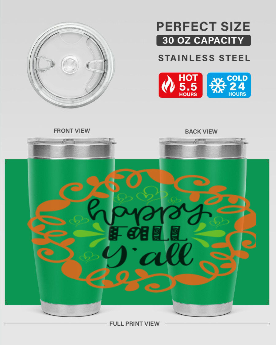 Happy Fall Y'all 20oz tumbler featuring a stylish autumn design, made of double wall vacuum stainless steel with a drink-thru lid.