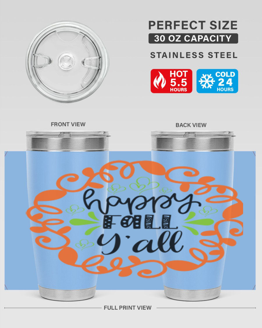 Happy Fall Y'all 20oz tumbler featuring a stylish autumn design, made of double wall vacuum stainless steel with a drink-thru lid.