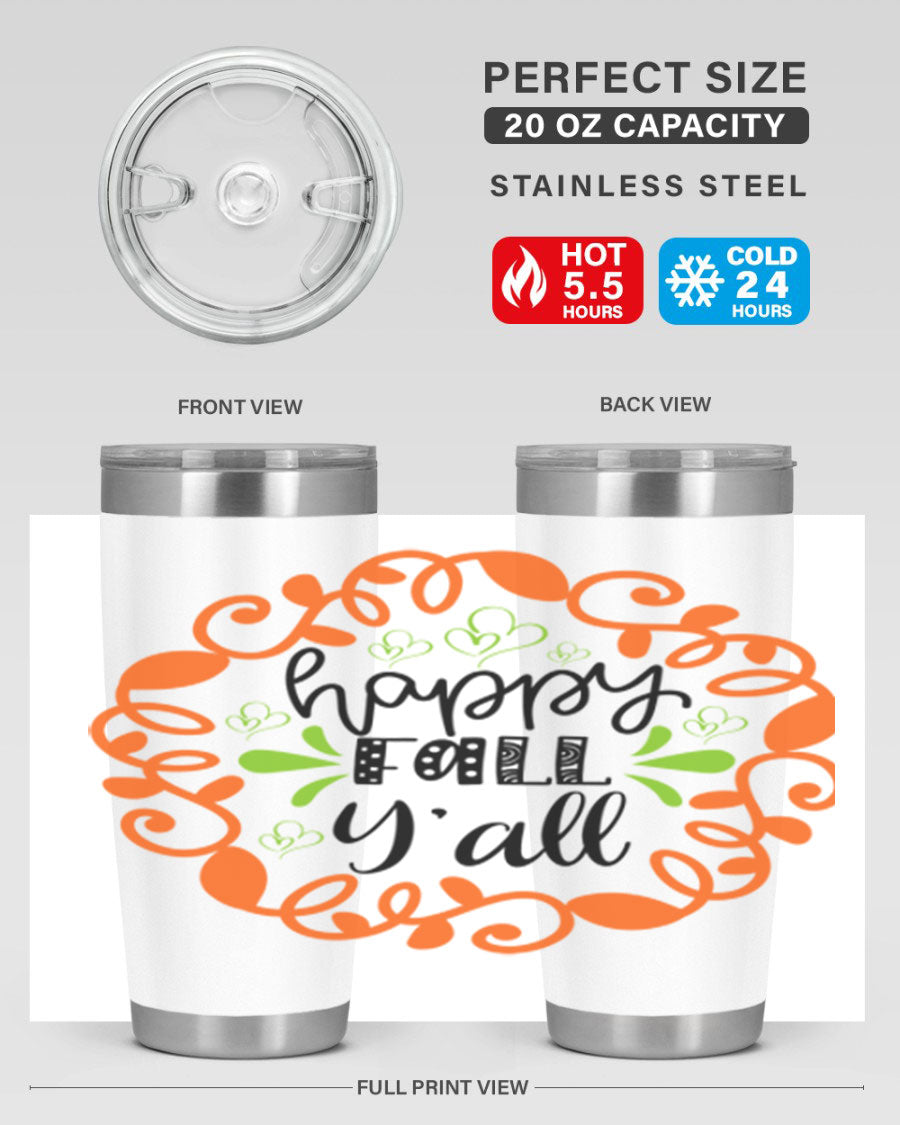 Happy Fall Y'all 20oz tumbler featuring a stylish autumn design, made of double wall vacuum stainless steel with a drink-thru lid.