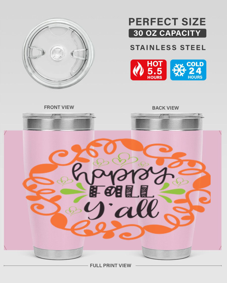 Happy Fall Y'all 20oz tumbler featuring a stylish autumn design, made of double wall vacuum stainless steel with a drink-thru lid.