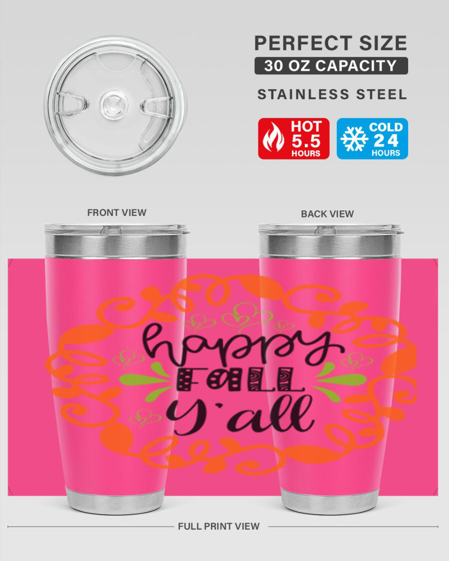 Happy Fall Y'all 20oz tumbler featuring a stylish autumn design, made of double wall vacuum stainless steel with a drink-thru lid.