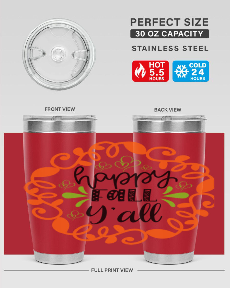 Happy Fall Y'all 20oz tumbler featuring a stylish autumn design, made of double wall vacuum stainless steel with a drink-thru lid.