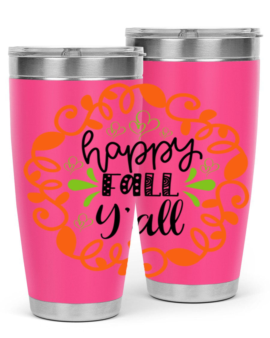 Happy Fall Y'all 20oz tumbler featuring a stylish autumn design, made of double wall vacuum stainless steel with a drink-thru lid.