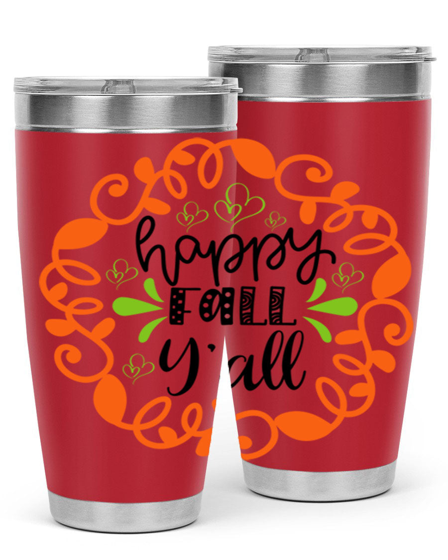 Happy Fall Y'all 20oz tumbler featuring a stylish autumn design, made of double wall vacuum stainless steel with a drink-thru lid.