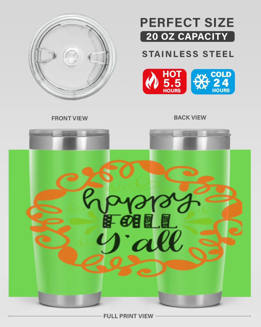 Happy Fall Y'all 20oz tumbler featuring a stylish autumn design, made of double wall vacuum stainless steel with a drink-thru lid.