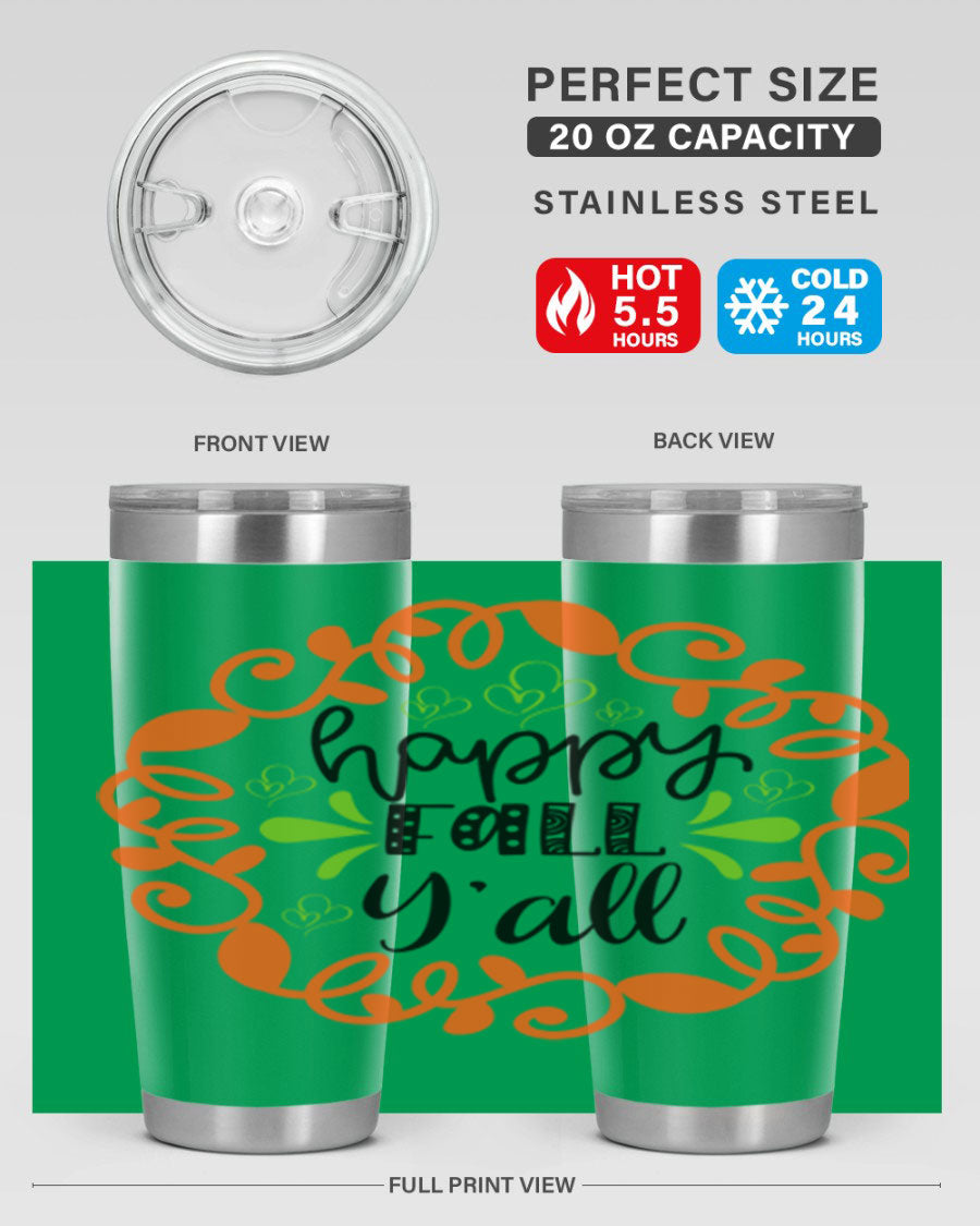 Happy Fall Y'all 20oz tumbler featuring a stylish autumn design, made of double wall vacuum stainless steel with a drink-thru lid.