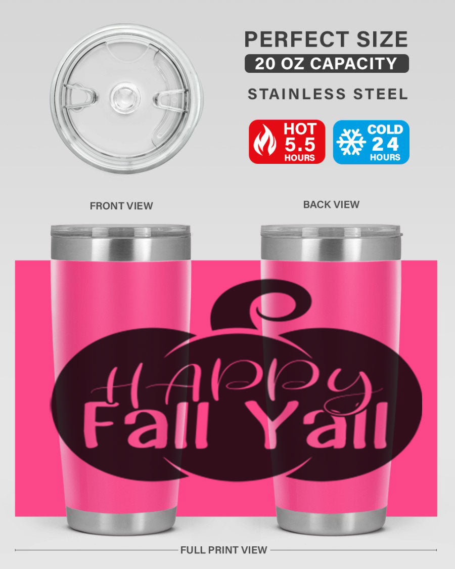 Happy Fall Y'all 20oz Tumbler made of stainless steel with a fall-themed design.