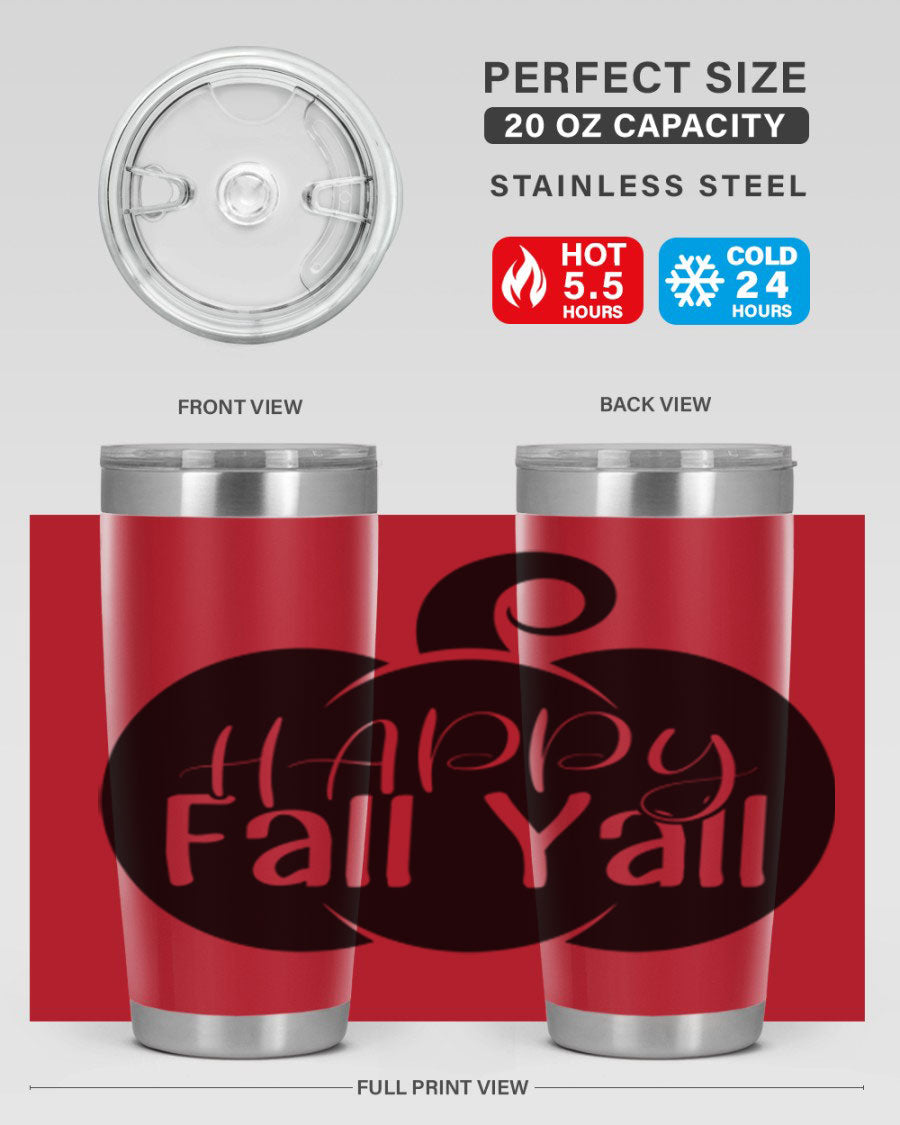 Happy Fall Y'all 20oz Tumbler made of stainless steel with a fall-themed design.