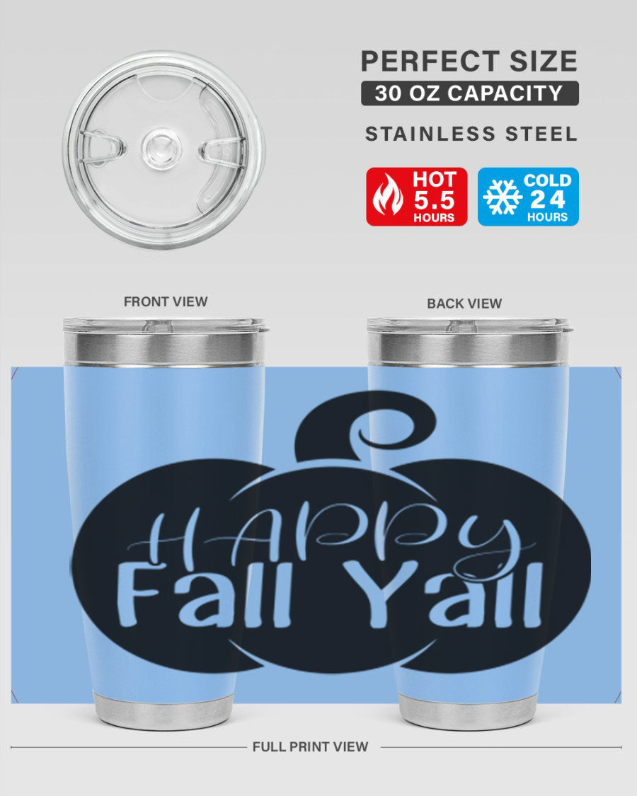 Happy Fall Y'all 20oz Tumbler made of stainless steel with a fall-themed design.