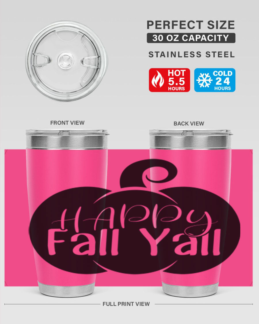 Happy Fall Y'all 20oz Tumbler made of stainless steel with a fall-themed design.
