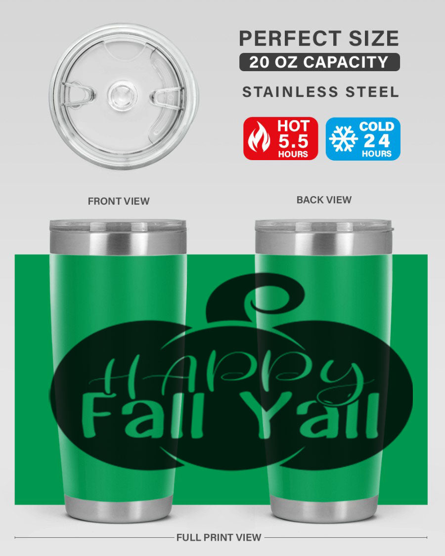 Happy Fall Y'all 20oz Tumbler made of stainless steel with a fall-themed design.