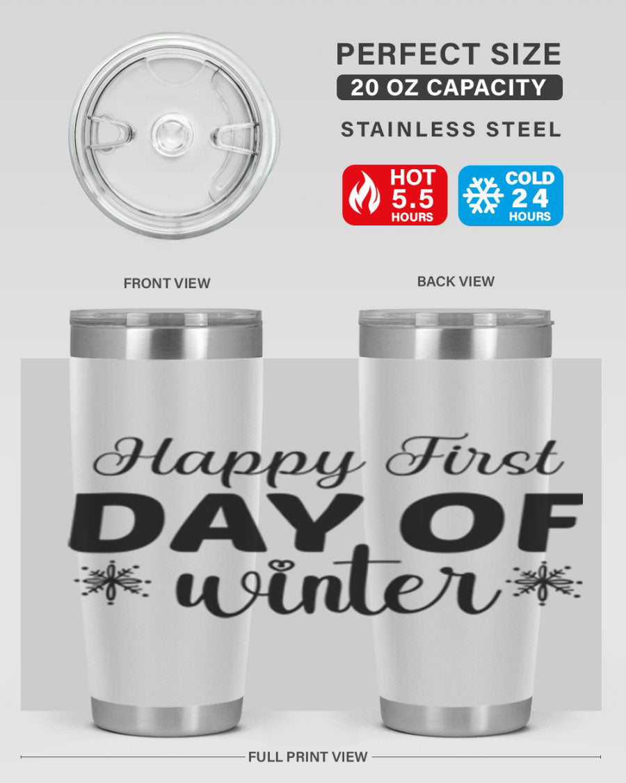 Happy First Day of Winter 20oz tumbler made of stainless steel with a winter-themed design, featuring a drink-thru lid.
