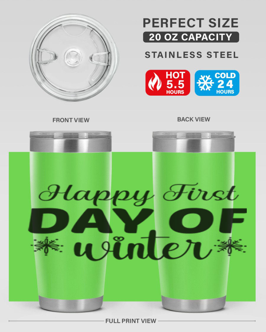 Happy First Day of Winter 20oz tumbler made of stainless steel with a winter-themed design, featuring a drink-thru lid.