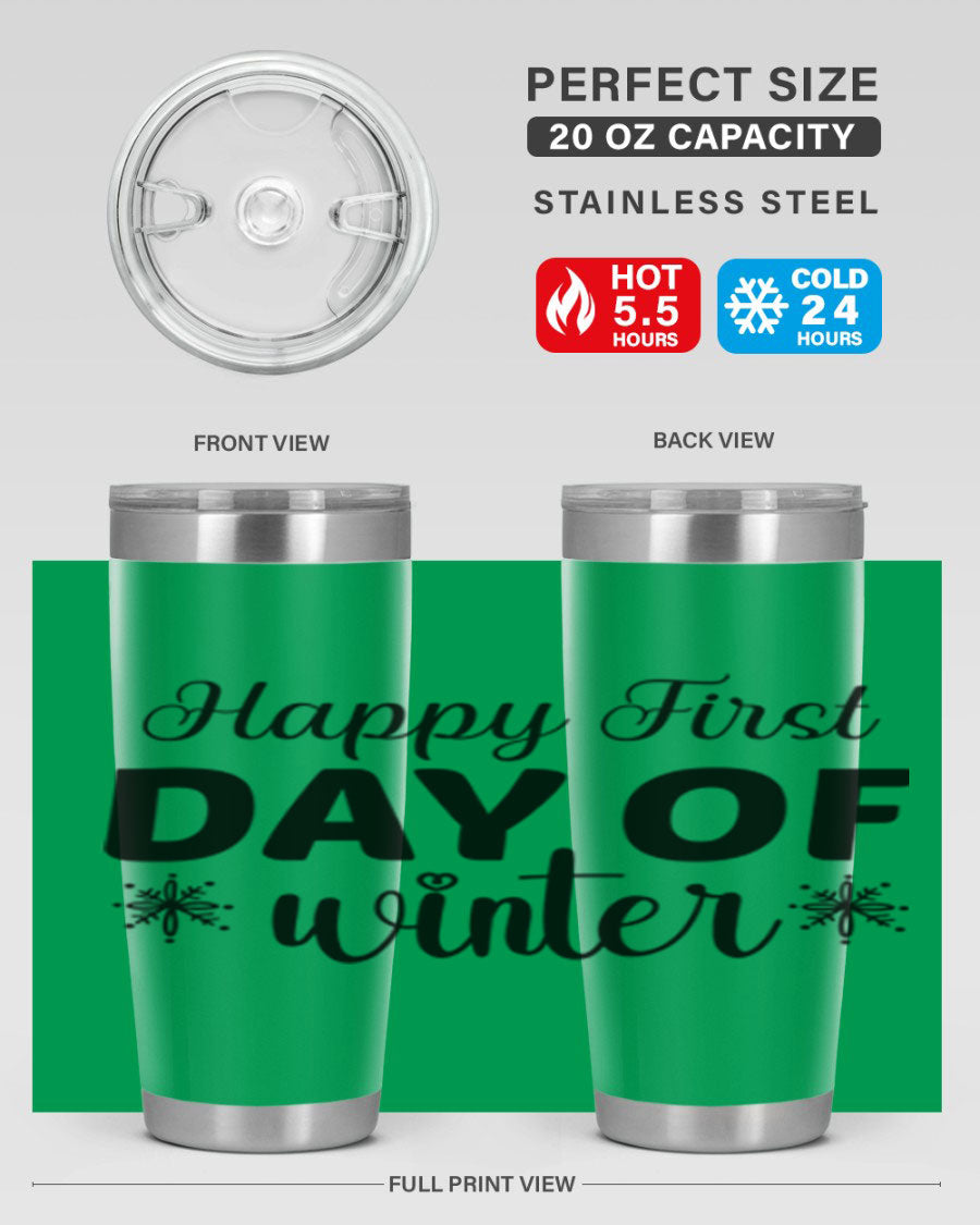 Happy First Day of Winter 20oz tumbler made of stainless steel with a winter-themed design, featuring a drink-thru lid.