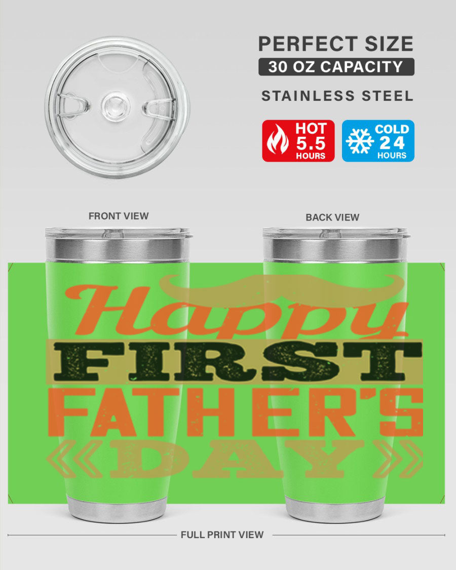 Happy First Father's Day tumbler in 20oz and 30oz sizes, featuring double wall vacuum stainless steel with a copper lining and a drink-thru lid.