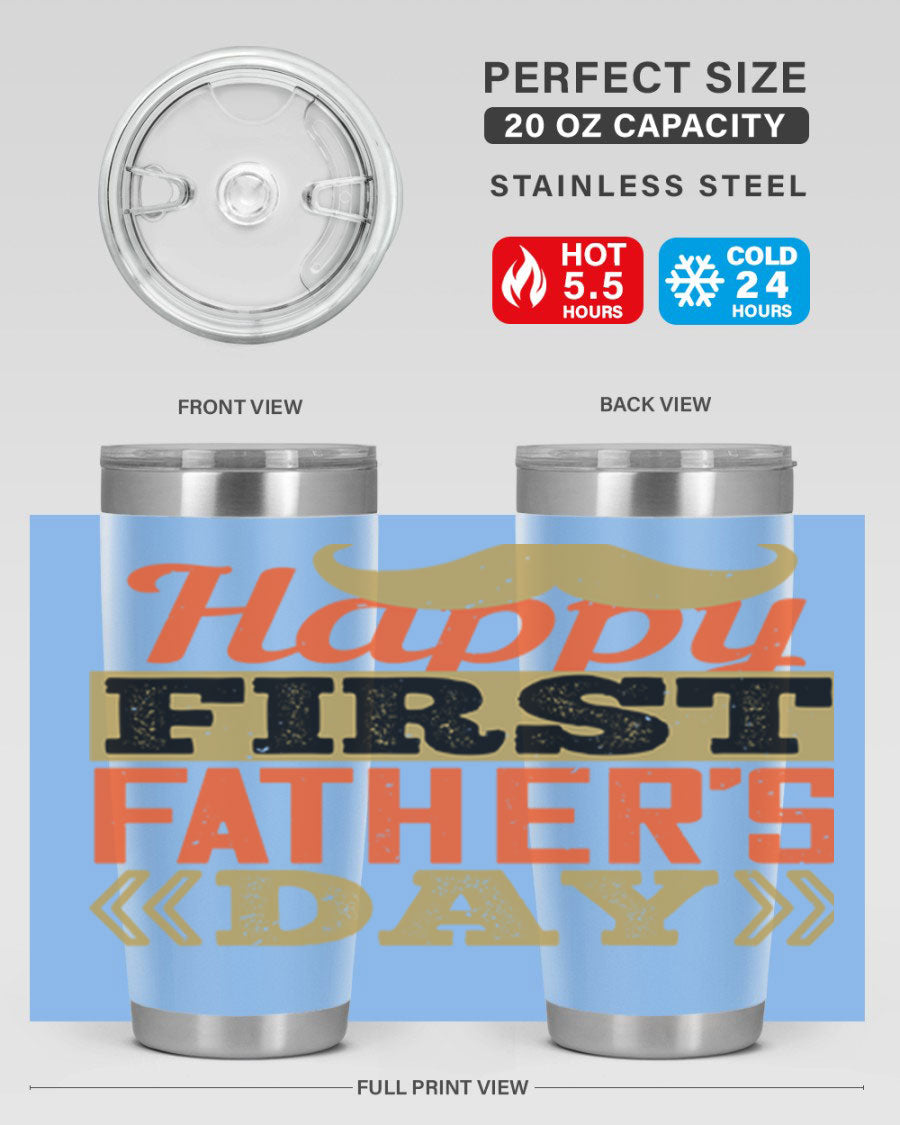 Happy First Father's Day tumbler in 20oz and 30oz sizes, featuring double wall vacuum stainless steel with a copper lining and a drink-thru lid.