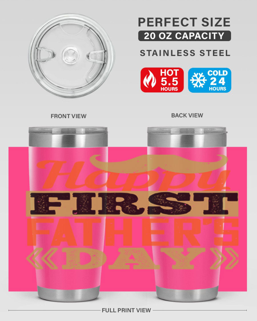 Happy First Father's Day tumbler in 20oz and 30oz sizes, featuring double wall vacuum stainless steel with a copper lining and a drink-thru lid.