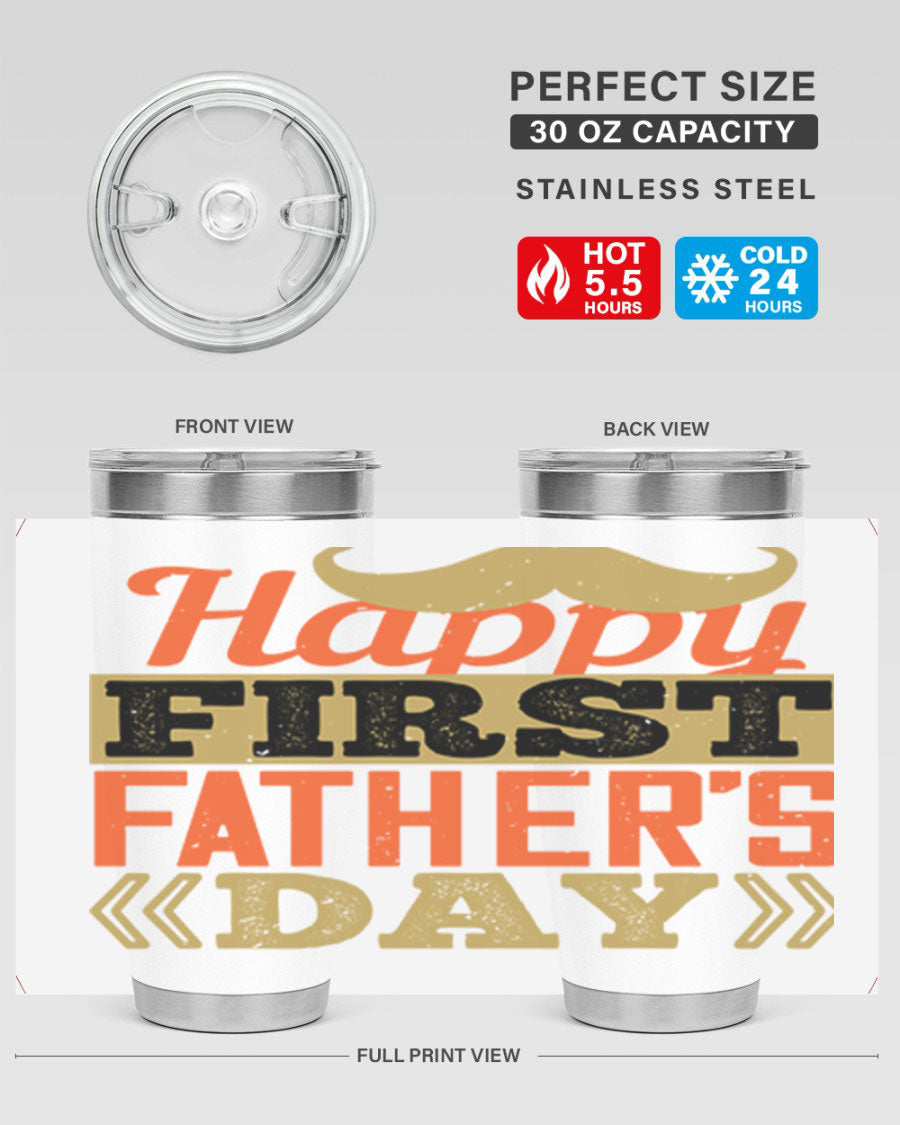 Happy First Father's Day tumbler in 20oz and 30oz sizes, featuring double wall vacuum stainless steel with a copper lining and a drink-thru lid.