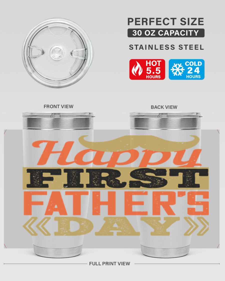 Happy First Father's Day tumbler in 20oz and 30oz sizes, featuring double wall vacuum stainless steel with a copper lining and a drink-thru lid.