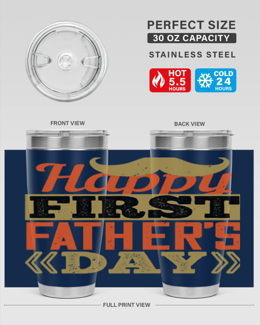 Happy First Father's Day tumbler in 20oz and 30oz sizes, featuring double wall vacuum stainless steel with a copper lining and a drink-thru lid.