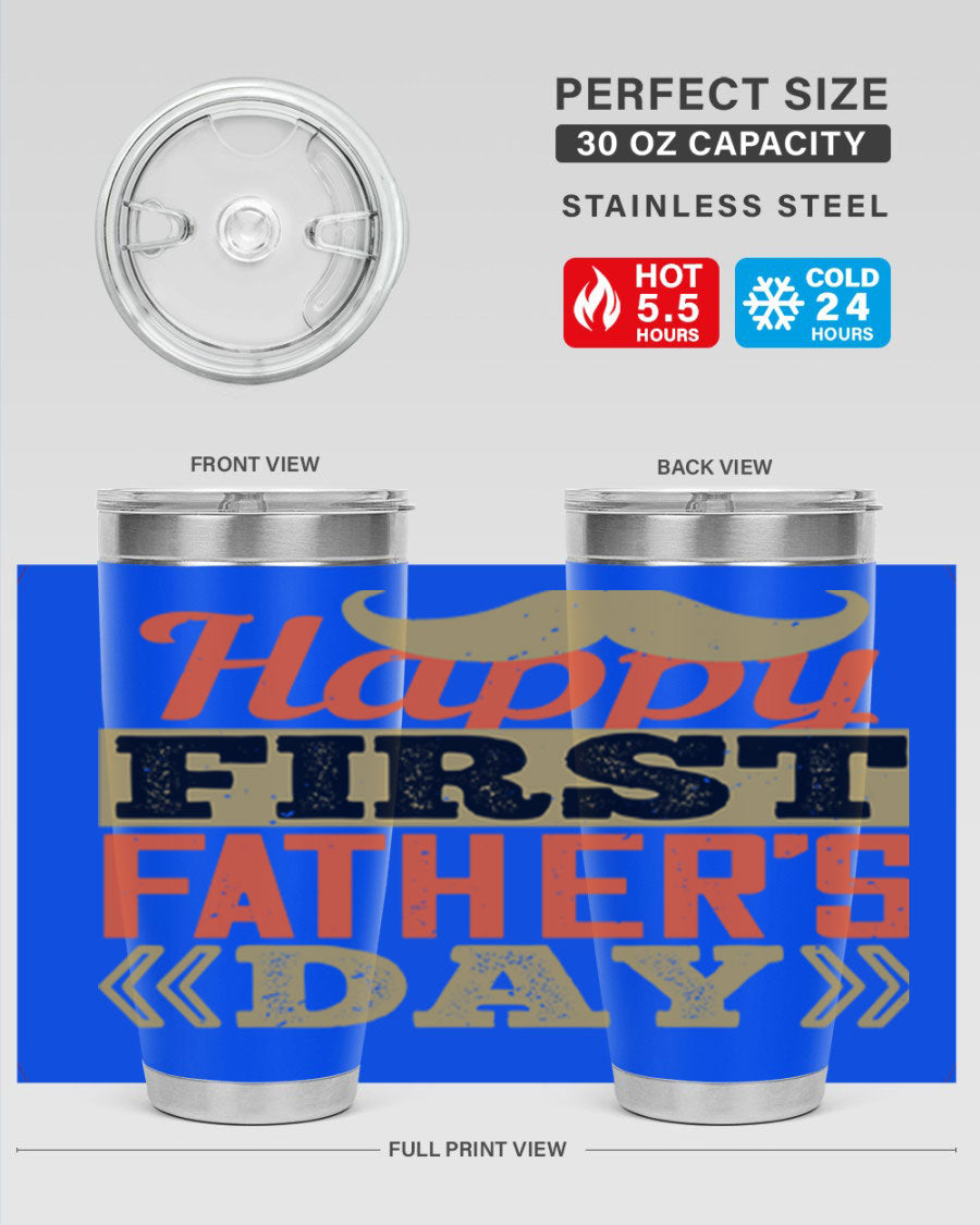 Happy First Father's Day tumbler in 20oz and 30oz sizes, featuring double wall vacuum stainless steel with a copper lining and a drink-thru lid.