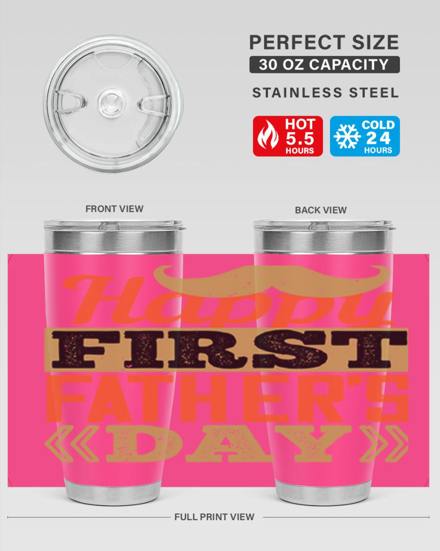 Happy First Father's Day tumbler in 20oz and 30oz sizes, featuring double wall vacuum stainless steel with a copper lining and a drink-thru lid.