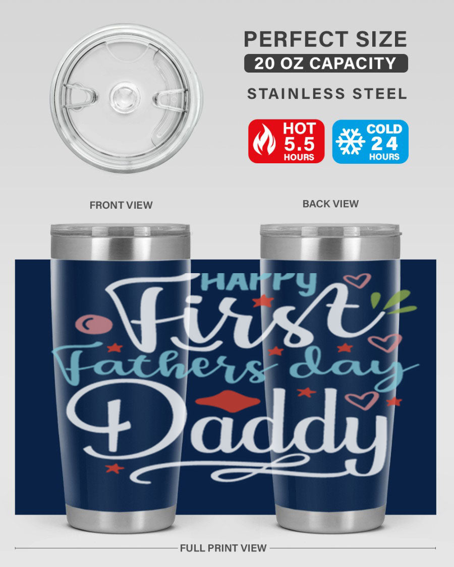 Happy First Father's Day Daddy tumbler in stainless steel, showcasing its double wall vacuum design and vibrant print.