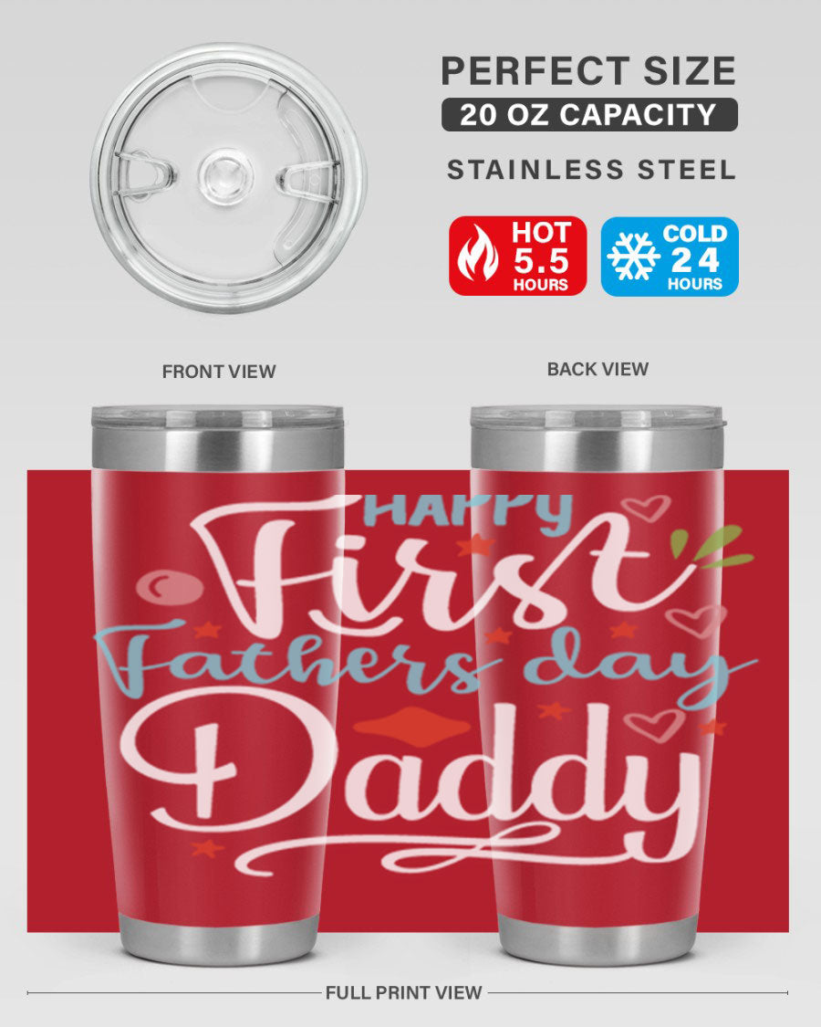 Happy First Father's Day Daddy tumbler in stainless steel, showcasing its double wall vacuum design and vibrant print.