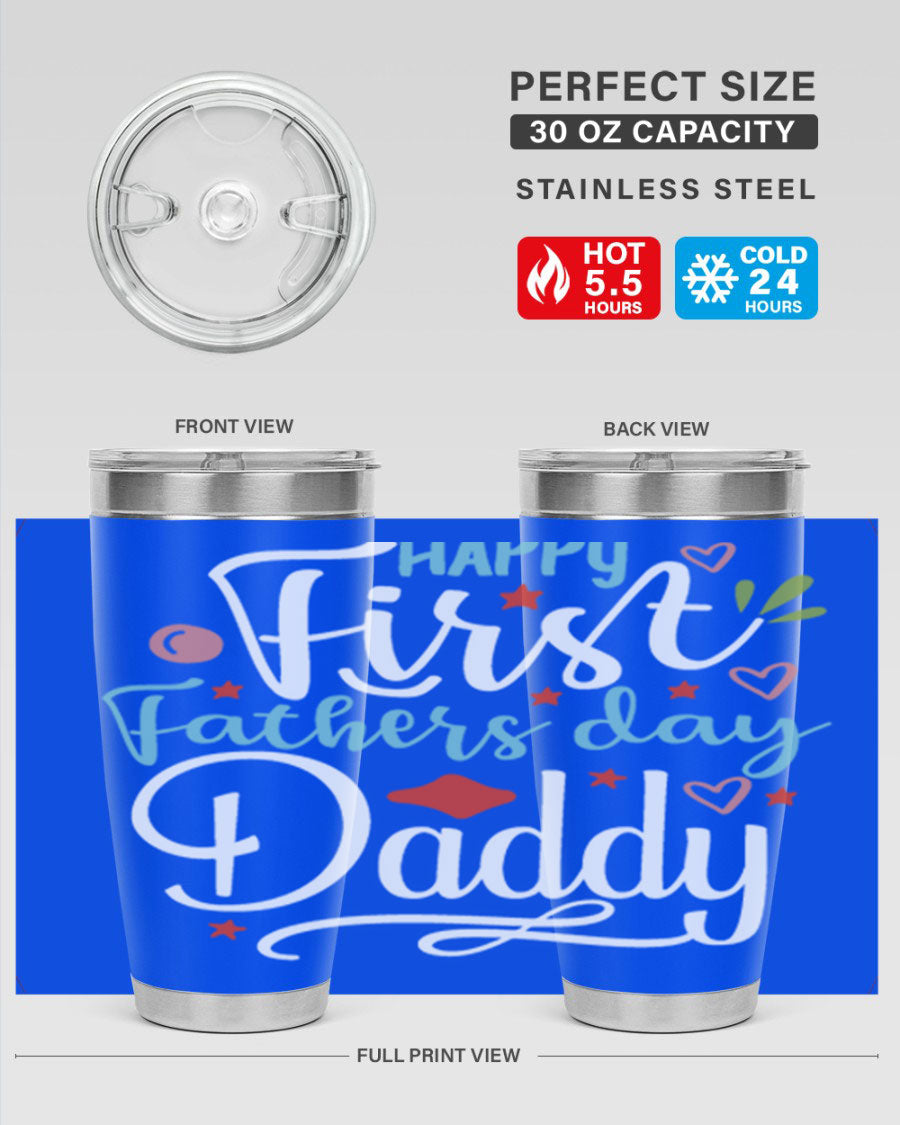 Happy First Father's Day Daddy tumbler in stainless steel, showcasing its double wall vacuum design and vibrant print.