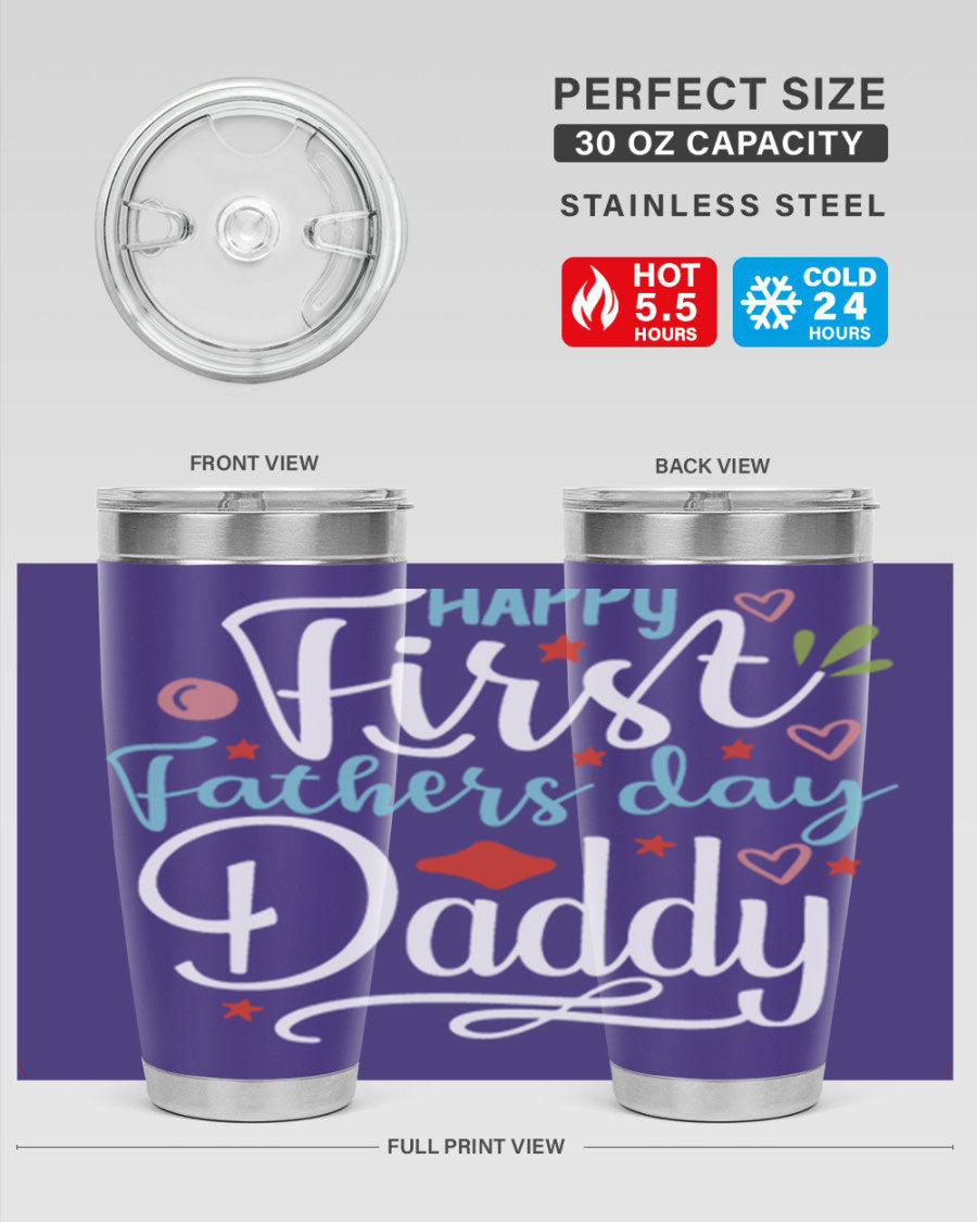 Happy First Father's Day Daddy tumbler in stainless steel, showcasing its double wall vacuum design and vibrant print.