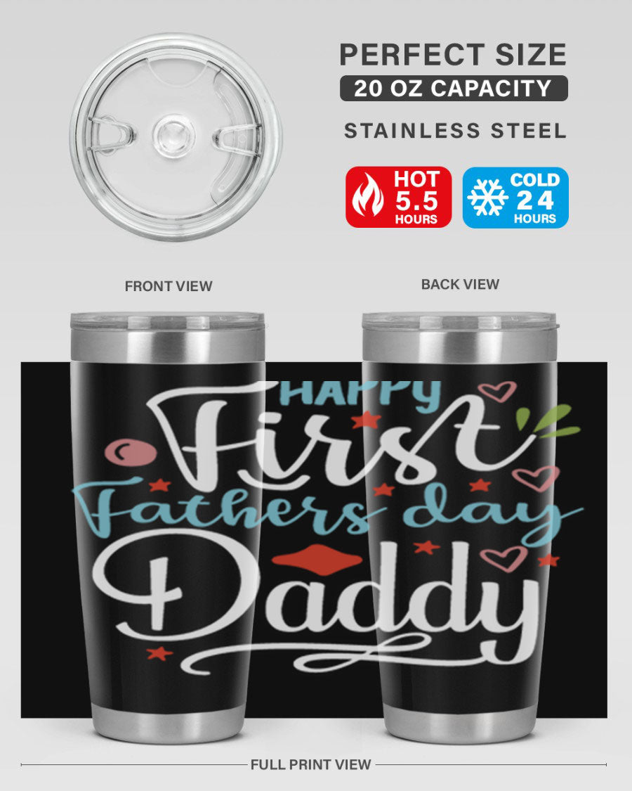 Happy First Father's Day Daddy tumbler in stainless steel, showcasing its double wall vacuum design and vibrant print.