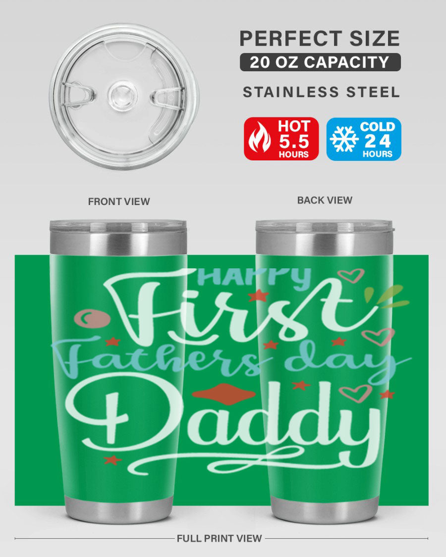 Happy First Father's Day Daddy tumbler in stainless steel, showcasing its double wall vacuum design and vibrant print.