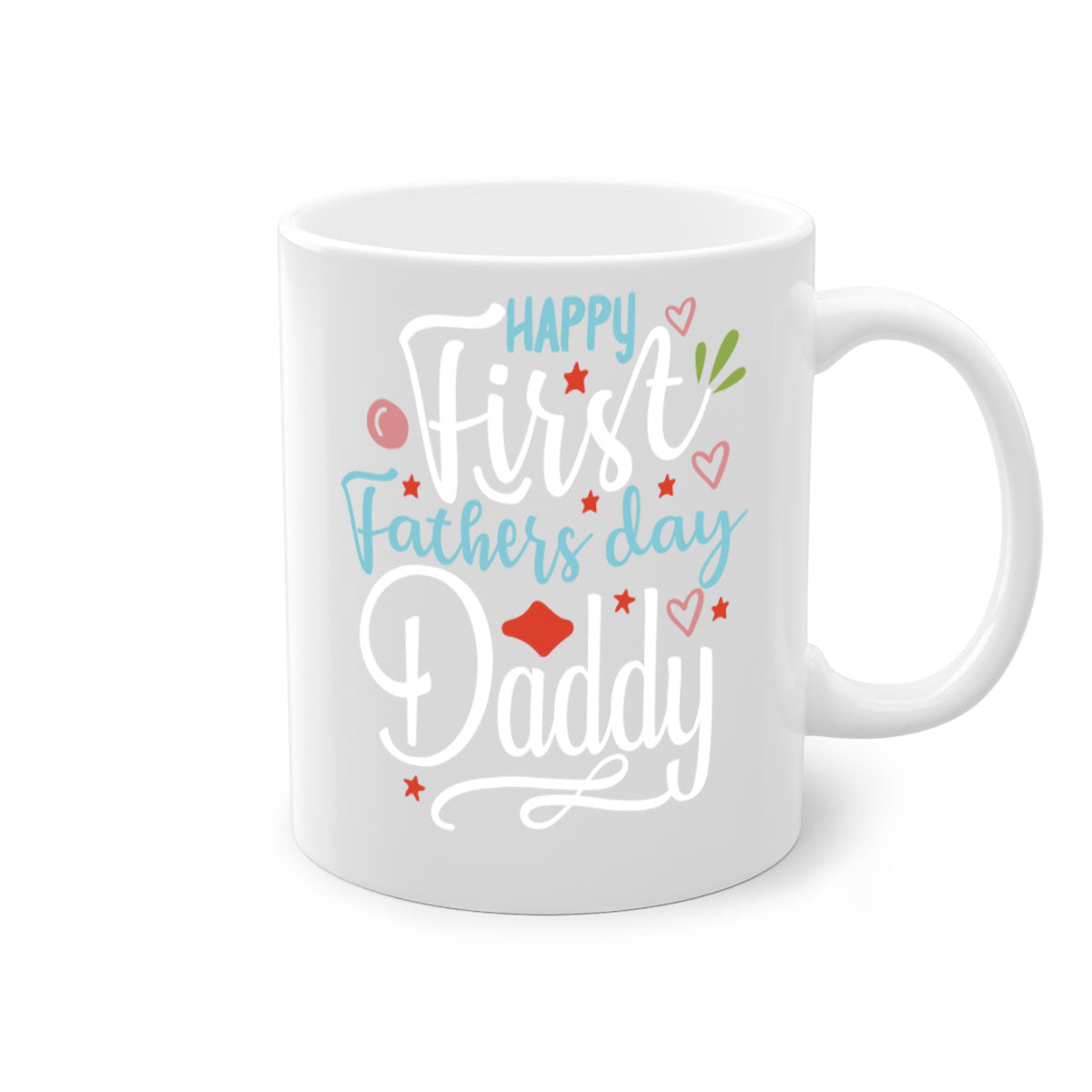 Happy First Fathers Day Daddy Mug with colorful handle and glossy finish, available in multiple colors.