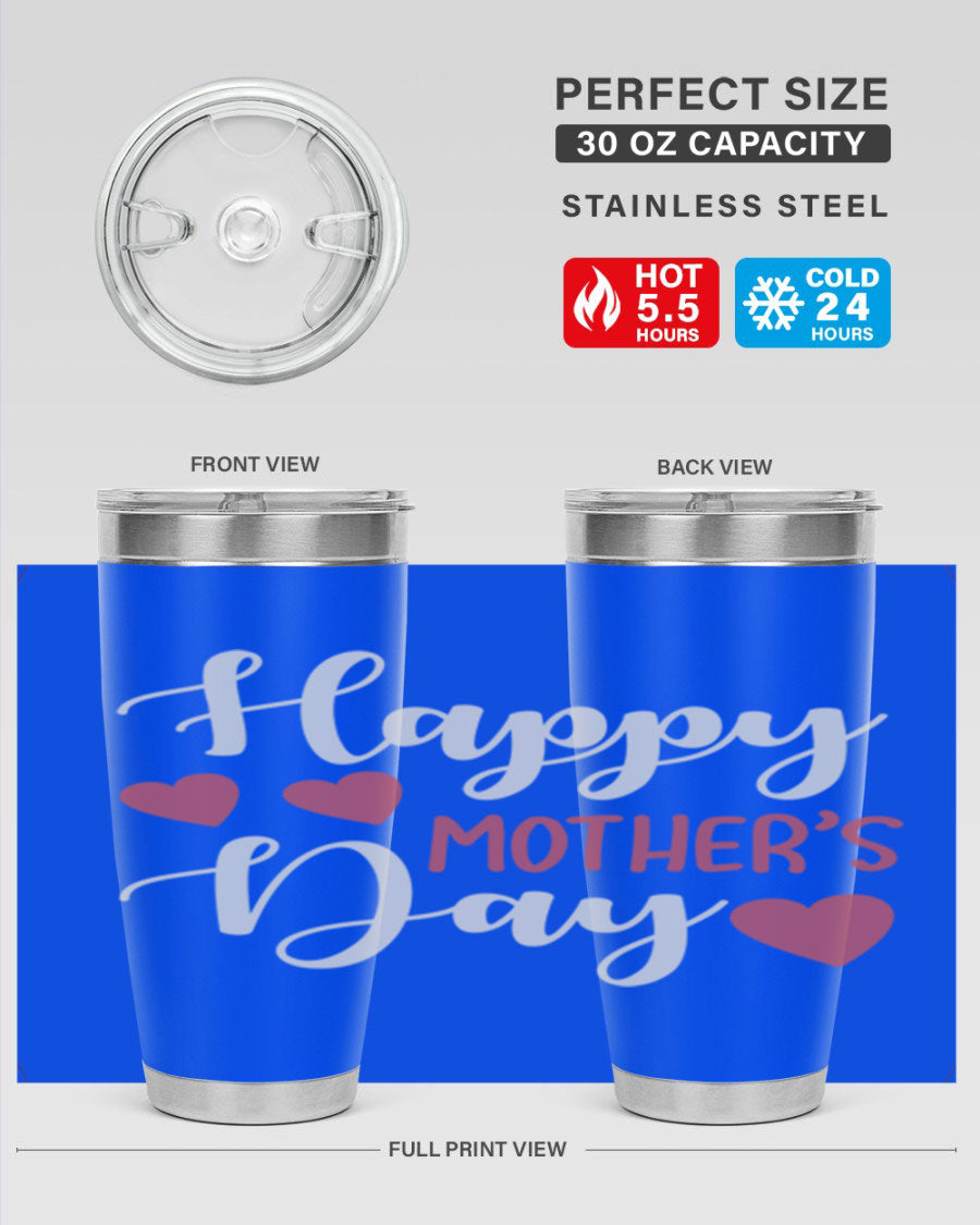 Happy Mother's Day 171# Tumbler in 20oz and 30oz sizes, featuring double wall vacuum stainless steel with copper lining and a drink-thru lid.