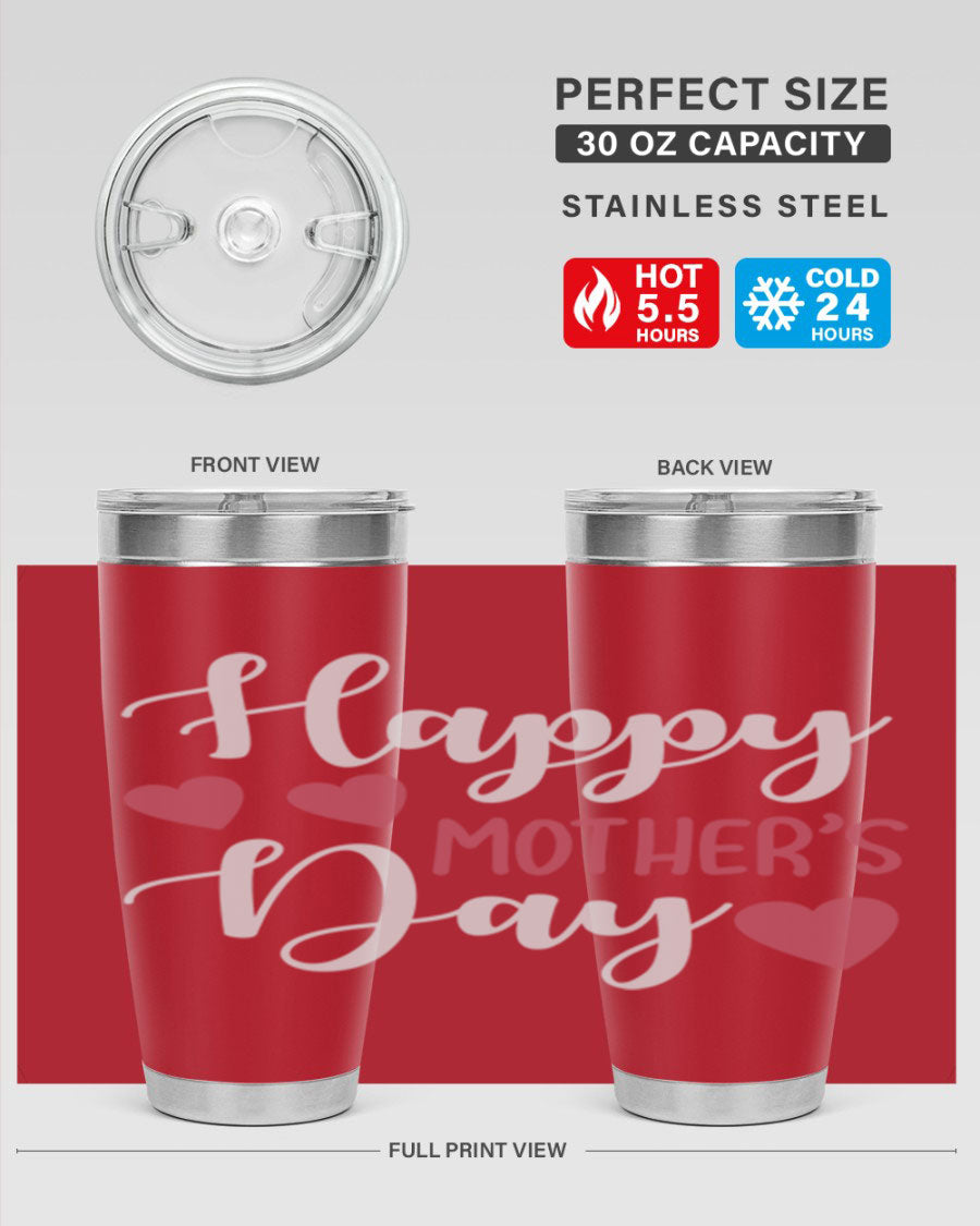 Happy Mother's Day 171# Tumbler in 20oz and 30oz sizes, featuring double wall vacuum stainless steel with copper lining and a drink-thru lid.