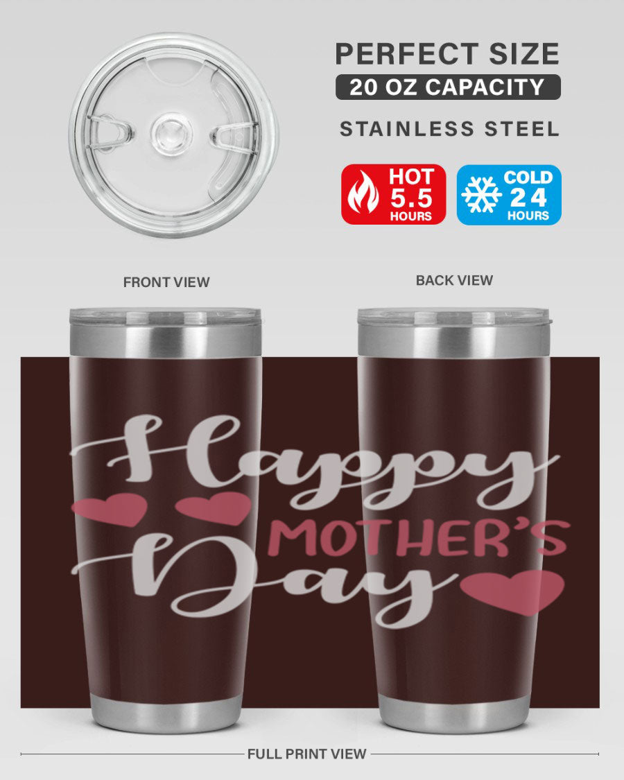 Happy Mother's Day 171# Tumbler in 20oz and 30oz sizes, featuring double wall vacuum stainless steel with copper lining and a drink-thru lid.