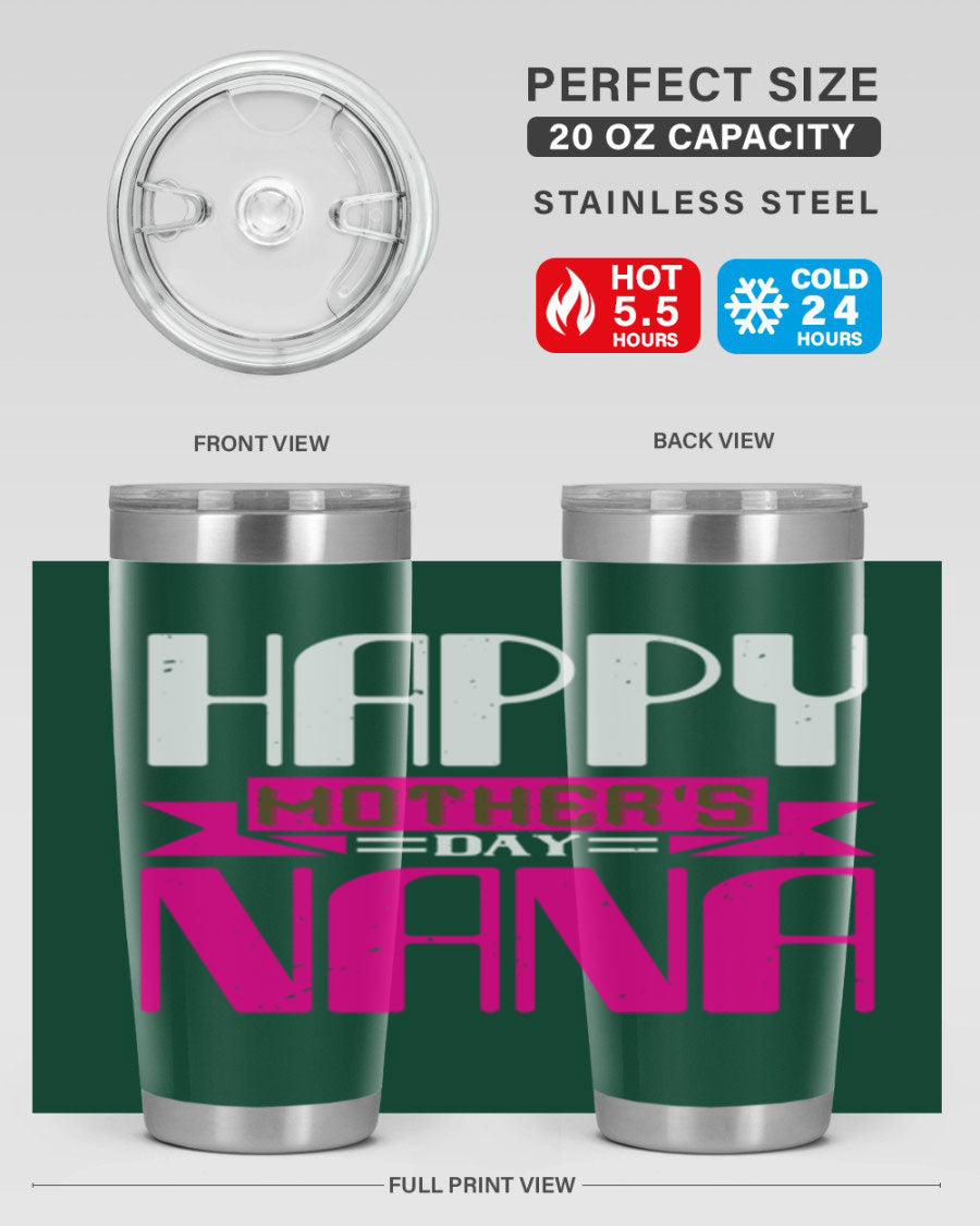 HAPPY mothers day nana tumbler featuring a double wall vacuum stainless steel design, available in 20oz and 30oz sizes, perfect for hot and cold beverages.