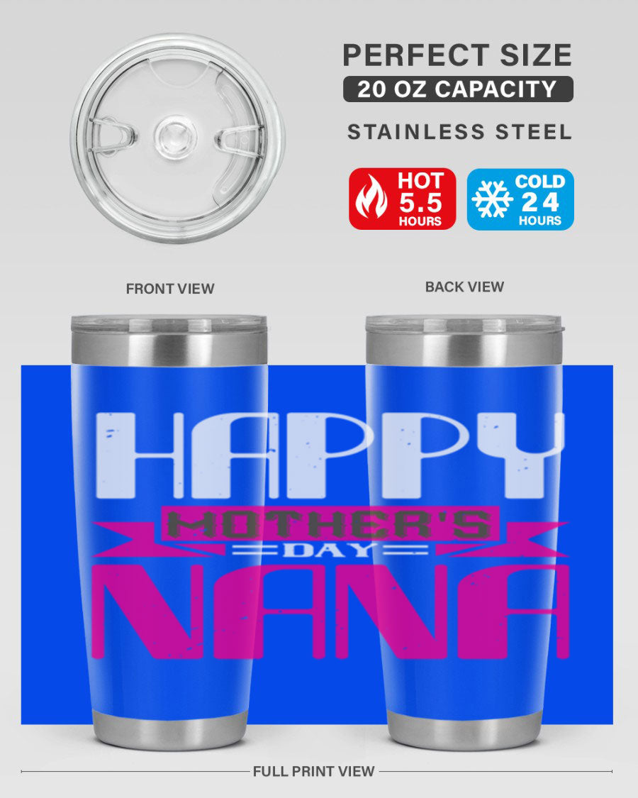 HAPPY mothers day nana tumbler featuring a double wall vacuum stainless steel design, available in 20oz and 30oz sizes, perfect for hot and cold beverages.