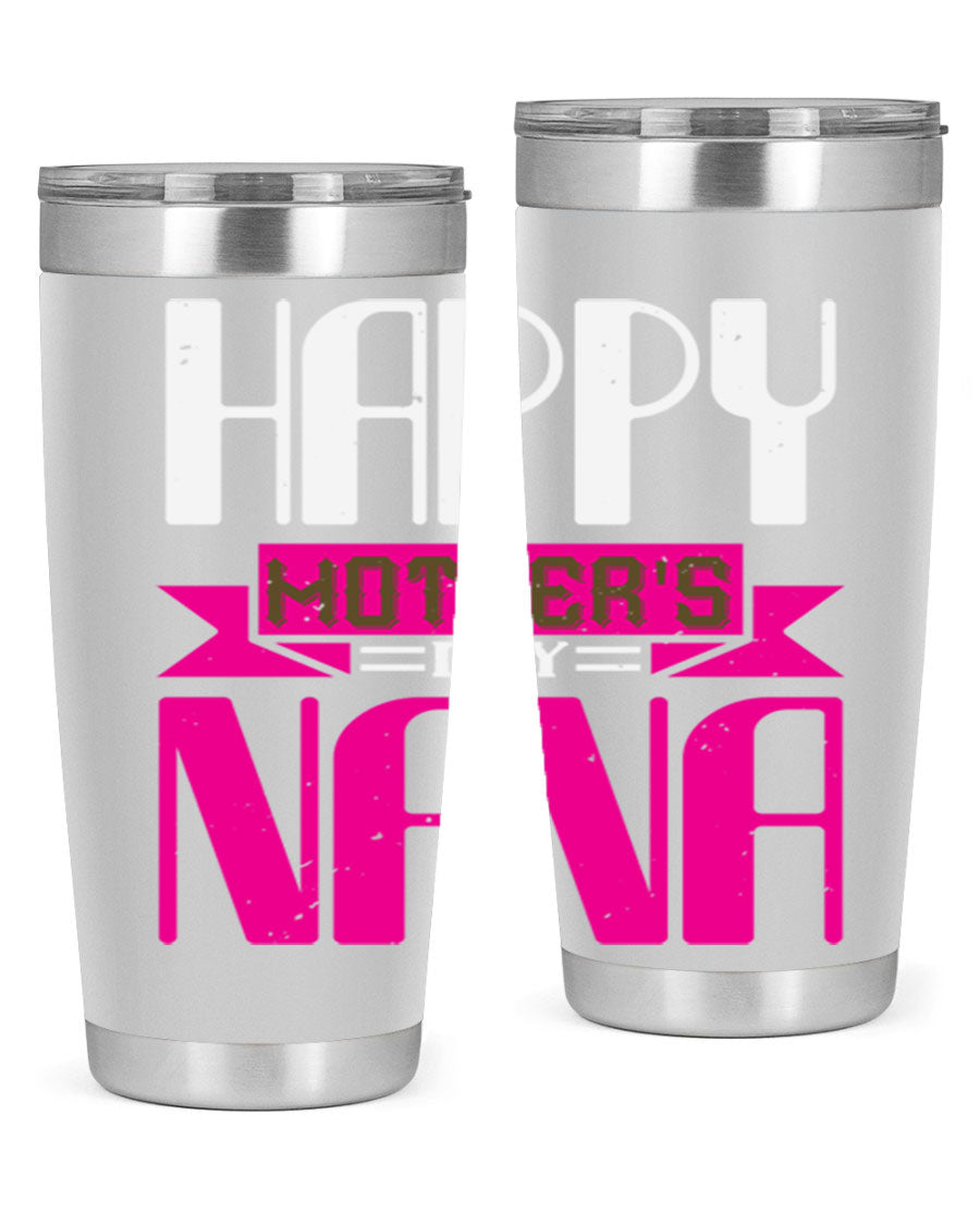 HAPPY mothers day nana tumbler featuring a double wall vacuum stainless steel design, available in 20oz and 30oz sizes, perfect for hot and cold beverages.