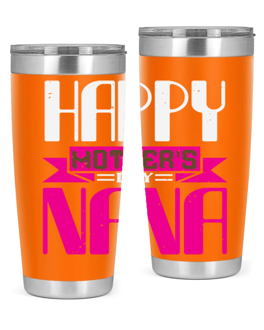 HAPPY mothers day nana tumbler featuring a double wall vacuum stainless steel design, available in 20oz and 30oz sizes, perfect for hot and cold beverages.