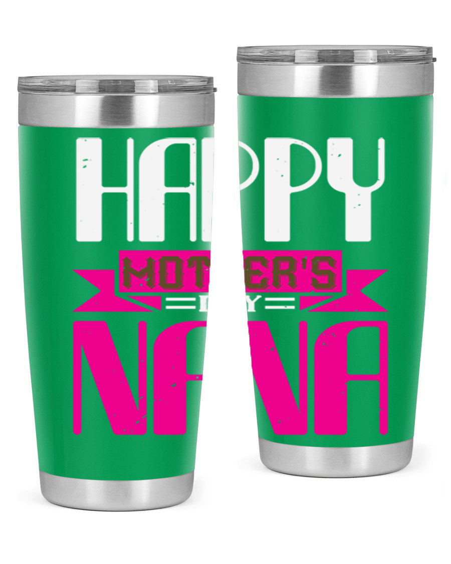 HAPPY mothers day nana tumbler featuring a double wall vacuum stainless steel design, available in 20oz and 30oz sizes, perfect for hot and cold beverages.