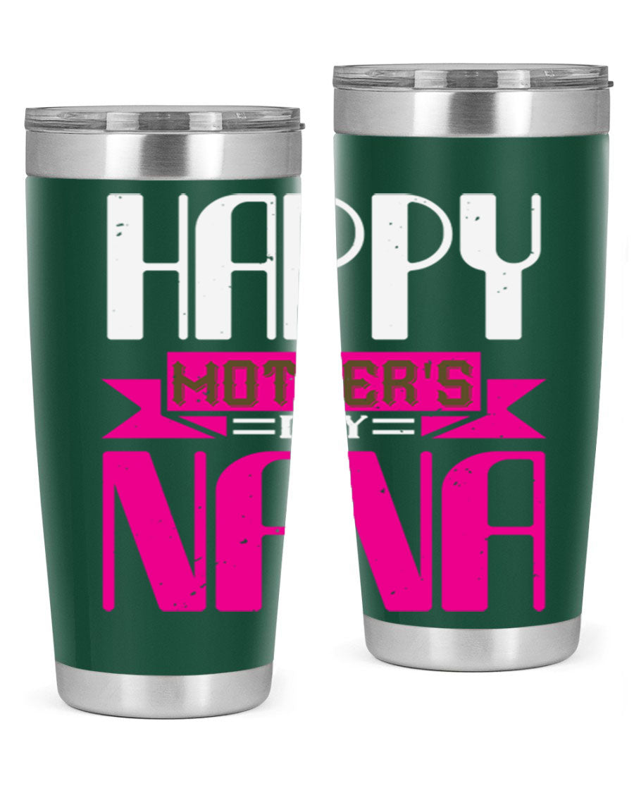 HAPPY mothers day nana tumbler featuring a double wall vacuum stainless steel design, available in 20oz and 30oz sizes, perfect for hot and cold beverages.