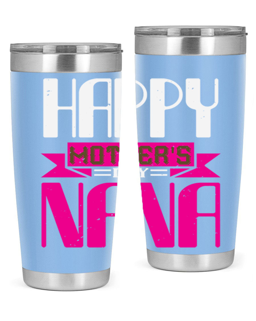 HAPPY mothers day nana tumbler featuring a double wall vacuum stainless steel design, available in 20oz and 30oz sizes, perfect for hot and cold beverages.